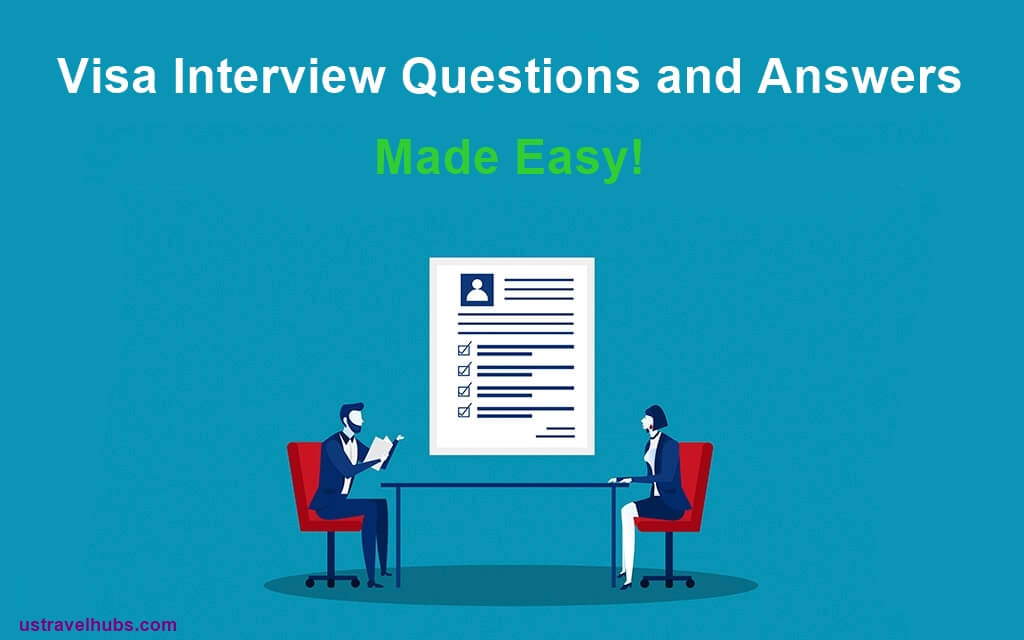 50 Visa Interview Questions And Answers | Easy Visa Interview