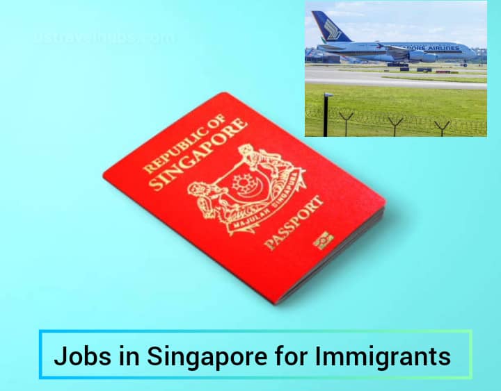 Top Jobs For Immigrants in Singapore With Visa Sponsorship