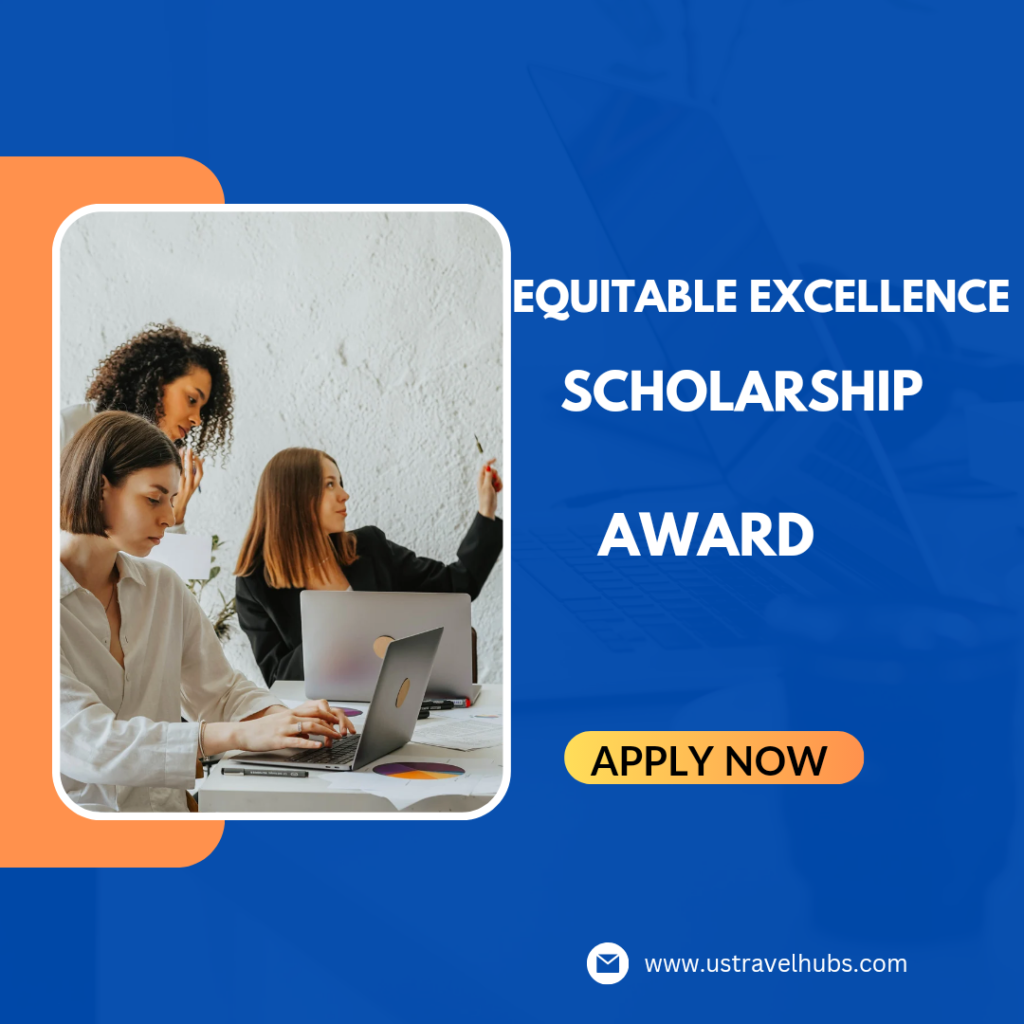 Equitable Excellence scholarship Award Application Deadline 